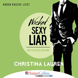 Hörbuch Wicked Sexy Liar  - Autor Christina Lauren   - gelesen von Schauspielergruppe