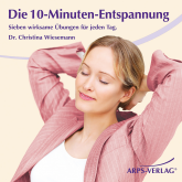 Hörbuch Die 10-Minuten-Entspannung  - Autor Christina M. Wiesemann   - gelesen von Schauspielergruppe