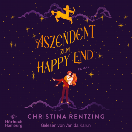 Hörbuch Aszendent zum Happy End  - Autor Christina Rentzing   - gelesen von Vanida Karun