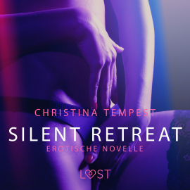 Hörbuch Silent Retreat: Erotische Novelle  - Autor Christina Tempest   - gelesen von Lara Sommerfeldt
