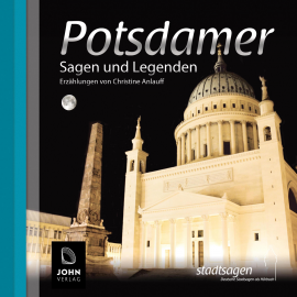 Hörbuch Potsdamer Sagen und Legenden  - Autor Christine Anlauff   - gelesen von Uve Teschner