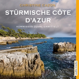 Hörbuch Stürmische Côte d’Azur. Kommissar Duval ermittelt  - Autor Christine Cazon   - gelesen von Gert Heidenreich