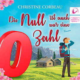 Hörbuch Die Null ist auch nur eine Zahl - Das Nullen-Storyversum - Zino, Band 3 (ungekürzt)  - Autor Christine Corbeau   - gelesen von Sebastian Stielke