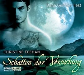 Hörbuch Schatten der Versuchung  - Autor Christine Feehan   - gelesen von Dana Geissler
