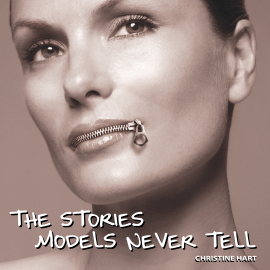 Hörbuch The Stories Models Never Tell  - Autor Christine Hart   - gelesen von Rebekah Jane Rhodes