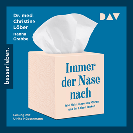 Hörbuch Immer der Nase nach. Wie Hals, Nase und Ohren uns im Leben lenken (Gekürzt)  - Autor Christine Löber, Hanna Grabbe   - gelesen von Ulrike Hübschmann