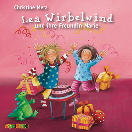 Hörbuch Lea Wirbelwind und ihre Freundin Marie  - Autor Christine Merz   - gelesen von Peter Kaempfe