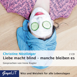 Hörbuch Liebe macht blind -  manche bleiben es  - Autor Christine Nöstlinger   - gelesen von Irene Kugler