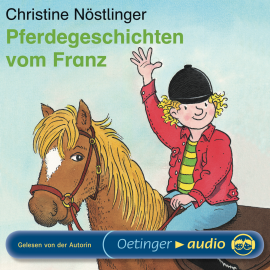 Hörbuch Pferdegeschichten vom Franz  - Autor Christine Nöstlinger   - gelesen von Christine Nöstlinger