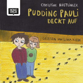 Hörbuch Pudding Pauli deckt auf  - Autor Christine Nöstlinger   - gelesen von Livia Klein