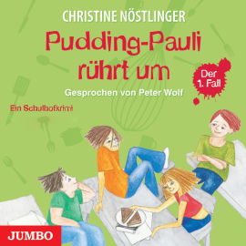 Hörbuch Pudding-Pauli rührt um  - Autor Christine Nöstlinger   - gelesen von Peter Wolf