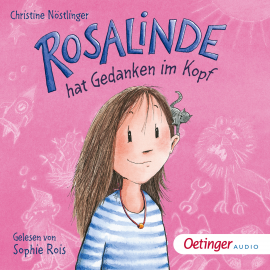 Hörbuch Rosalinde hat Gedanken im Kopf  - Autor Christine Nöstlinger   - gelesen von Sophie Rois