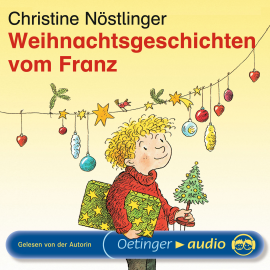 Hörbuch Weihnachtsgeschichten vom Franz  - Autor Christine Nöstlinger   - gelesen von Christine Nöstlinger