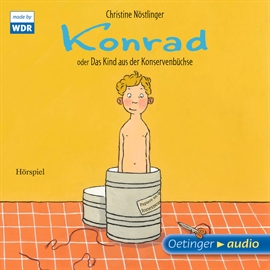 Hörbuch Konrad oder Das Kind aus der Konservenbüchse  - Autor Christine Nöstlinger   - gelesen von Diverse