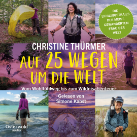 Hörbuch Auf 25 Wegen um die Welt  - Autor Christine Thürmer   - gelesen von Simone Kabst