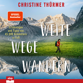 Hörbuch Weite Wege Wandern - Erfahrungen und Tipps von 45.000 Kilometern zu Fuß (Ungekürzt)  - Autor Christine Thürmer   - gelesen von Katrin von Chamier