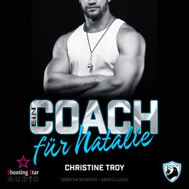 Hörbuch Ein Coach für Natalie - San Antonio Lions, Band 9 (ungekürzt)  - Autor Christine Troy   - gelesen von Schauspielergruppe