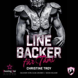 Hörbuch Ein Linebacker für Tami - Season Two: Lions, Love and Football, Band 3 (ungekürzt)  - Autor Christine Troy   - gelesen von Schauspielergruppe