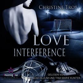 Hörbuch Love Interference - Portland Devils, Band 1 (ungekürzt)  - Autor Christine Troy   - gelesen von Schauspielergruppe