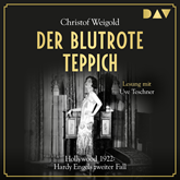 Hörbuch Der blutrote Teppich. Hollywood 1922 - Hardy Engels zweiter Fall  - Autor Christof Weigold   - gelesen von Uve Teschner