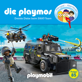 Hörbuch Die Playmos - Das Original Playmobil Hörspiel, Folge 85: Dreiste Diebe beim SWAT-Team  - Autor Christoph Dittert, Björn Berenz, Florian Fickel   - gelesen von Schauspielergruppe