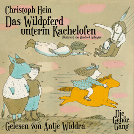 Hörbuch Das Wildpferd unterm Kachelofen  - Autor Christoph Hein   - gelesen von Antje Widdra