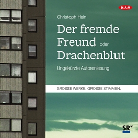 Hörbuch Der fremde Freund / Drachenblut  - Autor Christoph Hein   - gelesen von Christoph Hein