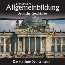 Hörbuch Deutsche Geschichte - Das vereinte Deutschland  - Autor Christoph Kleßmann   - gelesen von Schauspielergruppe
