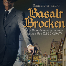 Hörbuch Basalt Brocken: Ein Dorfbürgermeister geht seinen Weg (1930-1947)  - Autor Christoph Kloft   - gelesen von Knut Müller