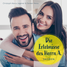 Hörbuch Die Erlebnisse des Herrn A.  - Autor Christoph-Maria Liegener   - gelesen von Doreen Weiss