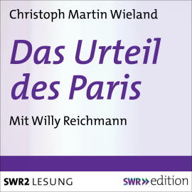 Hörbuch Das Urteil des Paris  - Autor Christoph Martin  Wieland   - gelesen von Willy  Reichmann