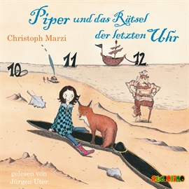 Hörbuch Piper und das Rätsel der letzten Uhr  - Autor Christoph Marzi   - gelesen von Jürgen Uter