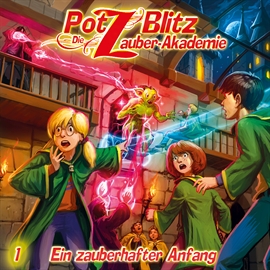 Hörbuch Ein zauberhafter Anfang (Potz Blitz - Die Zauberakademie 1)  - Autor Christoph Piasecki;Tatjana Auster   - gelesen von Diverse