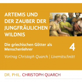 Hörbuch Artemis und der Zauber der jungfräulichen Wildnis  - Autor Christoph Quarch   - gelesen von Christoph Quarch