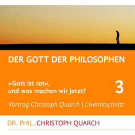 Hörbuch Der Gott der Philosophen  - Autor Christoph Quarch   - gelesen von Christoph Quarch