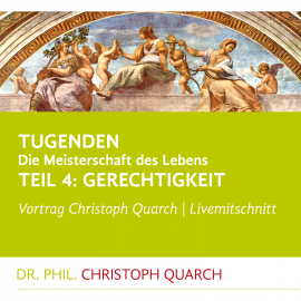 Hörbuch Tugenden - Die Meisterschaft des Lebens  - Autor Christoph Quarch   - gelesen von Christoph Quarch