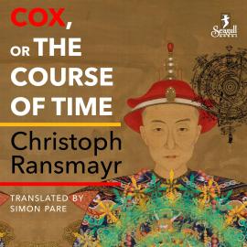 Hörbuch Cox - or The Course of Time (Unabridged)  - Autor Christoph Ransmayr   - gelesen von Jeremy Nichols