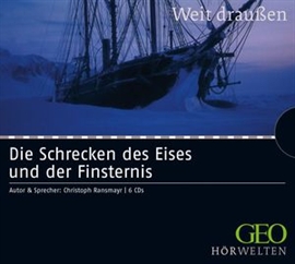 Hörbuch Die Schrecken des Eises und der Finsternis  - Autor Christoph Ransmayr   - gelesen von Christoph Ransmayr