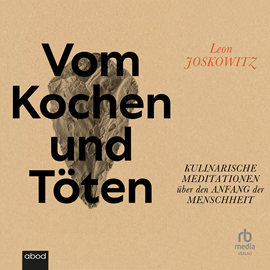 Hörbuch Vom Kochen und Töten  - Autor Leon Joskowitz   - gelesen von Christoph Scheermann