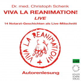 Hörbuch Viva La Reanimation! - Live  - Autor Christoph Schenk   - gelesen von Christoph Schenk