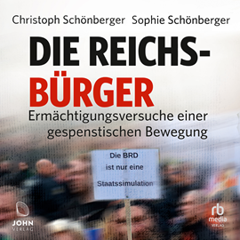 Hörbuch Die Reichsbürger  - Autor Christoph Schönberger.;Sophie Schönberger   - gelesen von Heiko Grauel