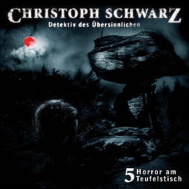 Hörbuch Horror am Teufelstisch (Christoph Schwarz 5)  - Autor Christoph Schwarz   - gelesen von Sascha Rothermund