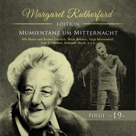 Hörbuch Margaret Rutherford, Folge 19: Mumientanz um Mitternacht  - Autor Christoph Soboll   - gelesen von Schauspielergruppe