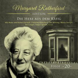 Hörbuch Margaret Rutherford, Folge 20: Die Hexe aus dem Käfig  - Autor Christoph Soboll   - gelesen von Schauspielergruppe