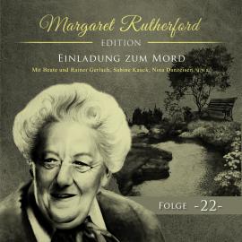 Hörbuch Margaret Rutherford, Folge 22: Einladung zum Mord  - Autor Christoph Soboll   - gelesen von Schauspielergruppe