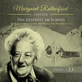 Hörbuch Margaret Rutherford, Folge 33: Das Gespenst im Schnee  - Autor Christoph Soboll   - gelesen von Schauspielergruppe