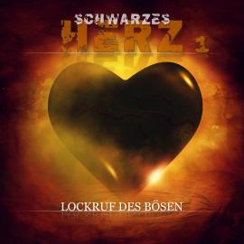 Hörbuch Schwarzes Herz, Folge 1: Lockruf des Bösen  - Autor Christoph Soboll   - gelesen von Schauspielergruppe