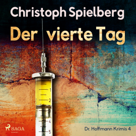 Hörbuch Der vierte Tag (Dr. Hoffmann Krimis 4)  - Autor Christoph Spielberg   - gelesen von Alexander Terhorst