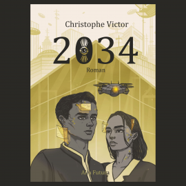 Hörbuch 2034  - Autor Christophe Victor   - gelesen von Seth Shannon