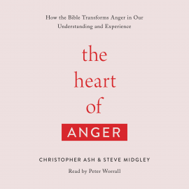 Hörbuch The Heart of Anger  - Autor Christopher Ash   - gelesen von Peter Worrall